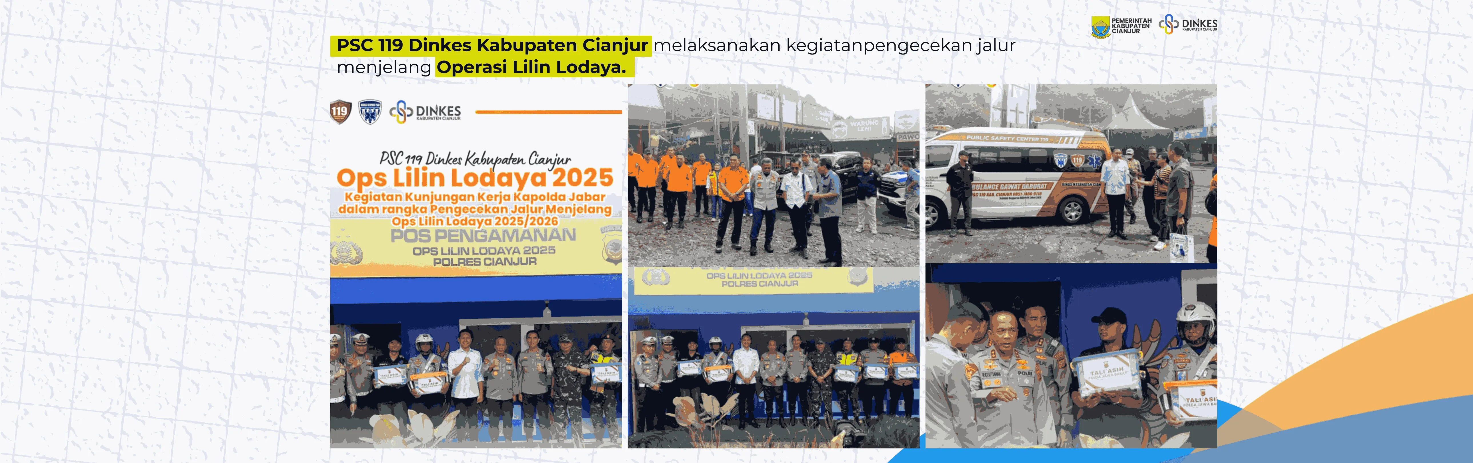 PSC 119 Dinkes Kabupaten Cianjur melaksanakan kegiatanpengecekan jalur menjelang Operasi Lilin Lodaya 2025/2026.